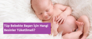 tup-bebekte-basari-icin-tuketilmesi-gereken-besinler-k