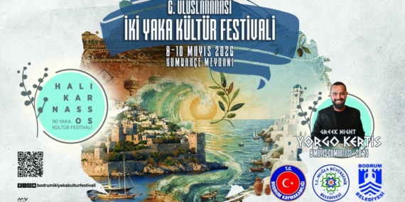 Bodrum, İki Yaka Kültür Festivali ile Buluşuyor